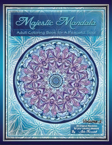 Majestic Mandala - Volume 2, De John Forrestall. Editorial Createspace Independent Publishing Platform, Tapa Blanda En Inglés