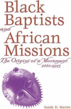 Libro Black Baptists And African Missions: The Origins Of...