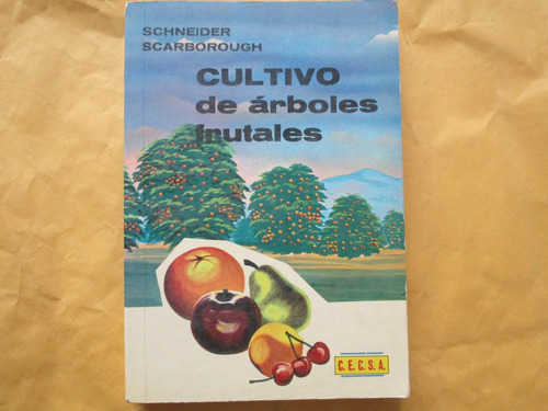  Schneider Scarborough, Cultivo De Árboles Frutales, Cecsa, 