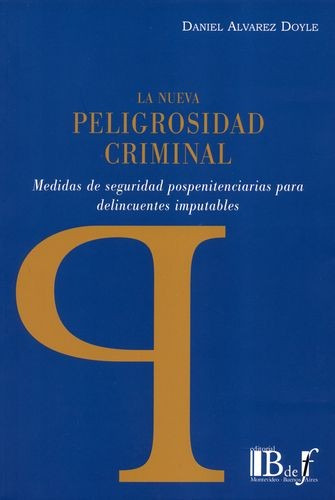 Libro Nueva Peligrosidad Criminal. Medidas De Seguridad Par