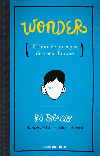 Wonder: El Libro De Preceptos Del Señor Browne, De R.j.palacio. Editorial Penguin Random House, Tapa Blanda, Edición 2017 En Español