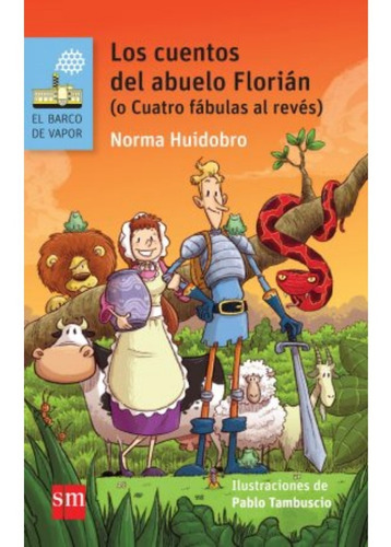 Los Cuentos Del Abuelo Florian - Norma Huidobro - 