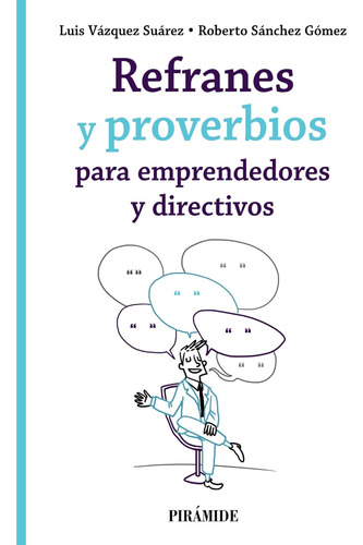 Refranes Y Proverbios Para Emprendedores Y Directivos (empre