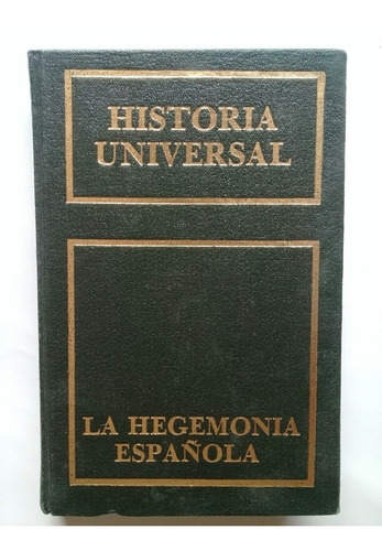Historia Universal 7 La Hegemonía Española - Grimberg 1983