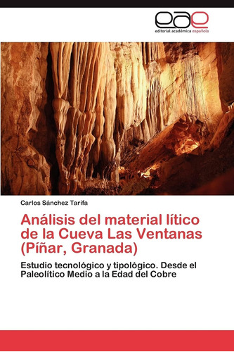 Libro: Análisis Del Material Lítico Cueva Las Ventanas