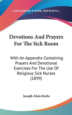 Libro Devotions And Prayers For The Sick Room: With An Ap...
