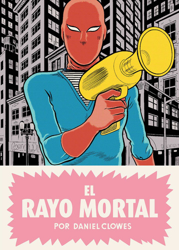 El rayo mortal, de Clowes, Daniel. Serie Ah imp Editorial Reservoir Books, tapa dura en español, 2018