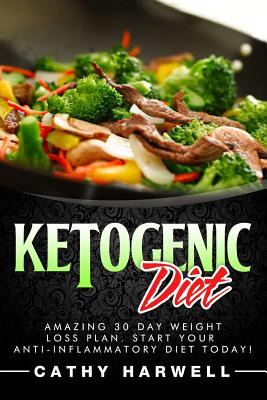 Libro Ketogenic Diet: Amazing 30 Day Weight Loss Plan. St...