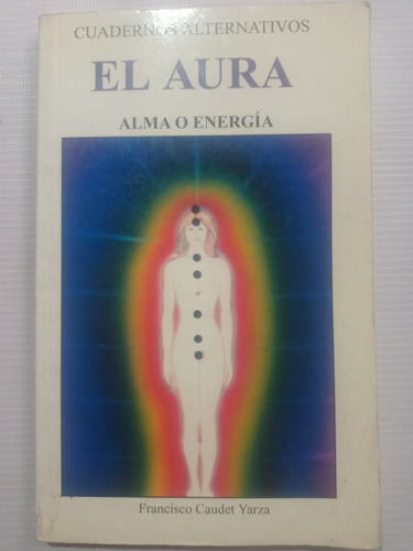 Libro El Aura Alma O Energía Francisco Caudet Yarza 