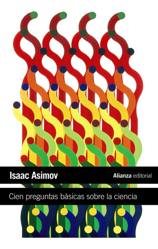 Cien Preguntas Basicas Sobre La Ciencia - Asimov, Isaac
