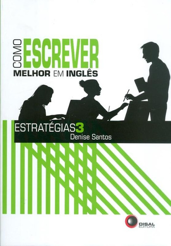 Como escrever melhor em inglês - Estratégias 3, de Santos, Denise. Bantim Canato E Guazzelli Editora Ltda, capa mole em português, 2012