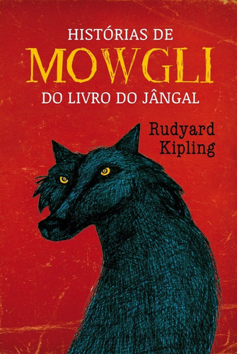 Histórias de Mowgli: Do livro do Jângal, de Kipling, Rudyard. Editora Martin Claret Ltda, capa mole em português, 2016