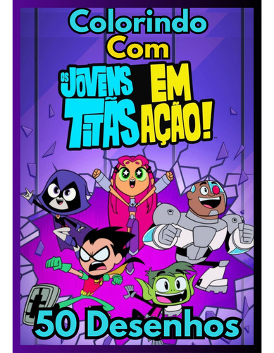 Kit 50 Desenhos Infantil Para Colorir Grandes Jovens Titãs Envio Imediato
