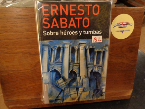 Ernesto Sabato Sobre Héroes Y Tumbas C