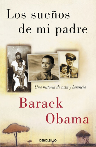 SUEÑOS DE MI PADRE, LOS - Barack Obama, de Barack Obama. Editorial Debols!Llo en español