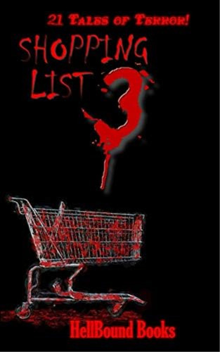 Shopping List 3: 21 Tales Of Terror, De Raven, Richard. Editorial Hellbound Books Publishing Llc, Tapa Blanda En Inglés