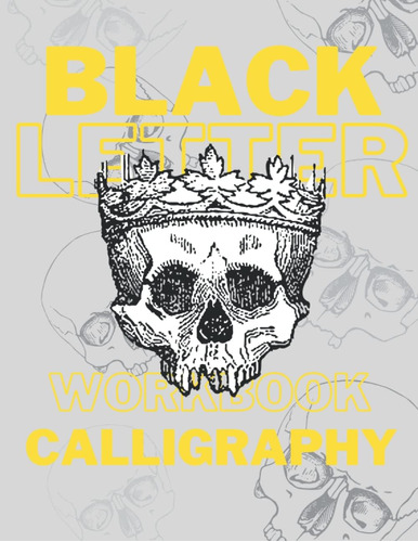 Libro: Black Letter Workbook Calligraphy: Gothic And Old Eng
