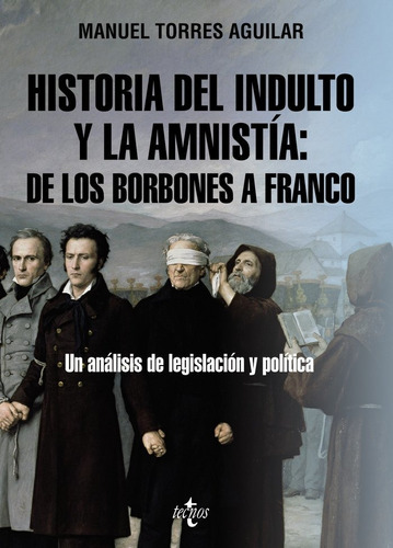 Libro Historia Del Indulto Y La Amnistia De Los Borbones