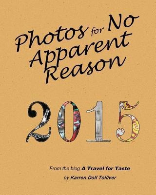 Libro Photos For No Apparent Reason 2015 : And The Storie...