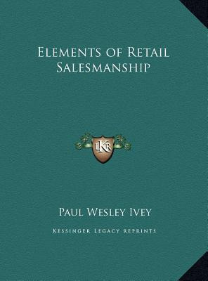 Libro Elements Of Retail Salesmanship - Paul Wesley Ivey