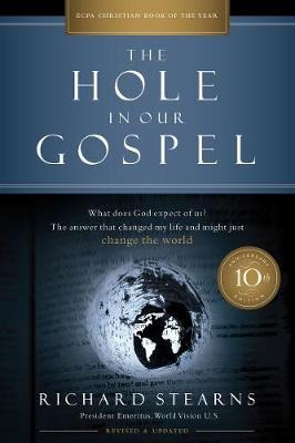 The Hole In Our Gospel 10th Anniversary Edition : What Do...