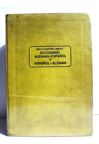 Diccionario Alemán Español - Emilio Martinez Amador 1955