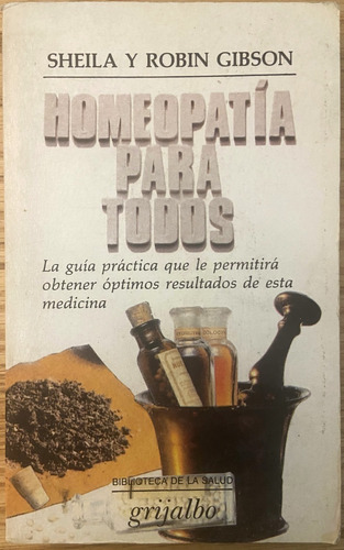 Homeopatia Para Todos, Sheila Y Robin Gibson (Reacondicionado)