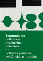 Comprar Livro Economia Da Cultura E Indústrias Criativas - Tomo I...