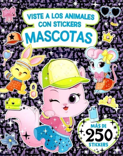Viste A Los Animales Con Stickers. Mascotas, De Rodrigo Zubillaga. Editorial Advanced Marketing, Tapa Blanda, Edición 01 En Español, 2024