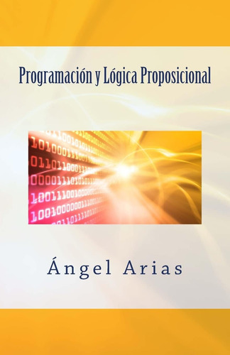 Libro: Programación Y Lógica Proposicional (spanish Edition)