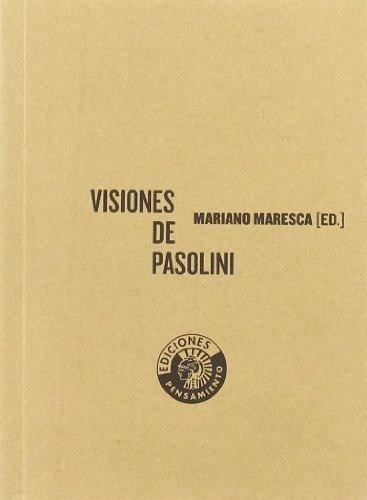 Visiones De Pasolini Mariano Maresca Villa Crespo