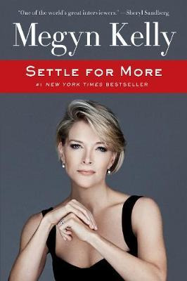 Settle For More - Megyn Kelly