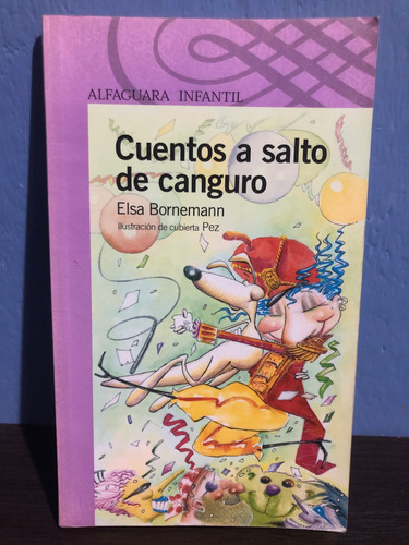 Cuentos A Salto De Canguro - Elsa Bornemann - Alfaguara