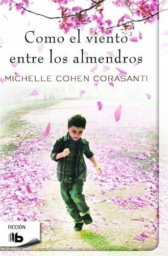 Libro Como El Viento Entre Los Almendros De Michelle Cohen C