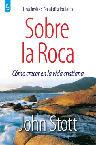 Sobre La Roca, John Stott