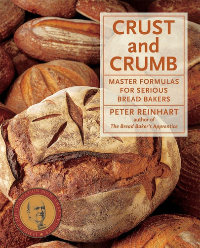 Libro: Crust And Crumb: Master Formulas For Serious Bread [a