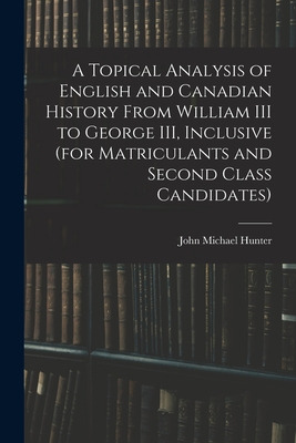 Libro A Topical Analysis Of English And Canadian History ...