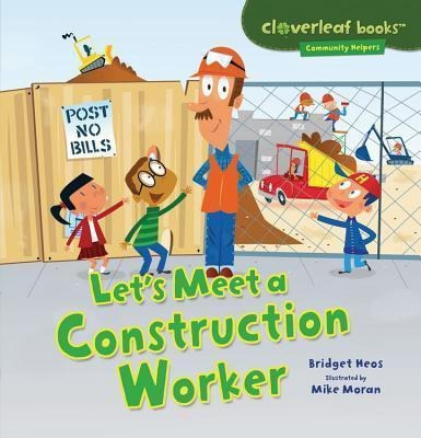 Lets Meet A Construction Worker - Bridget Heos (paperback)