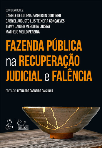 Fazenda Pública na Recuperação Judicial e Falência, de Coutinho, Daniele de Lucena Z.. Editora Forense Ltda., capa mole em português, 2021