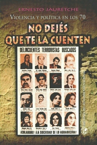 No Dejés Que Te La Cuenten, Ernesto Jauretche, Ed. Colihue