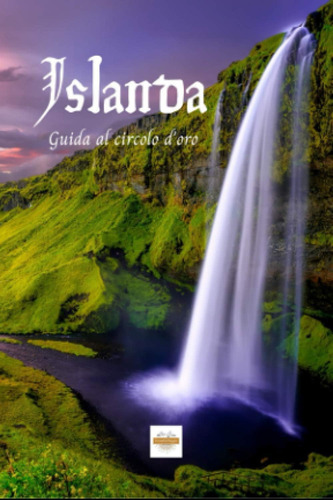 Libro: Islanda: Guida Al Circolo D Oro (italian Edition)