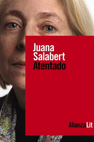 Libro: Atentado. Salabert, Juana. Alianza