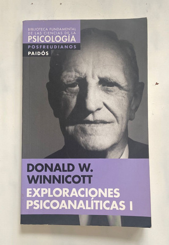 Donald W. Winnicott Exploraciones Psicoanáliticas 1