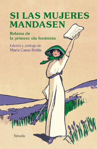 Libro - Si Las Mujeres Mandasen - Robla, Maria Casas