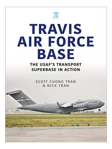 Travis Air Force Base - Scott Cuong Tran, Nick Tran. Eb19