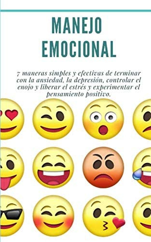 Libro: Manejo Emocional: 7 Maneras Simples Y Efectivas De Te