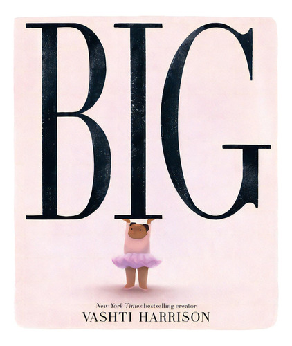 Big, De Harrison, Vashti. Editorial Little Brown Books For Young R, Tapa Dura En Inglés