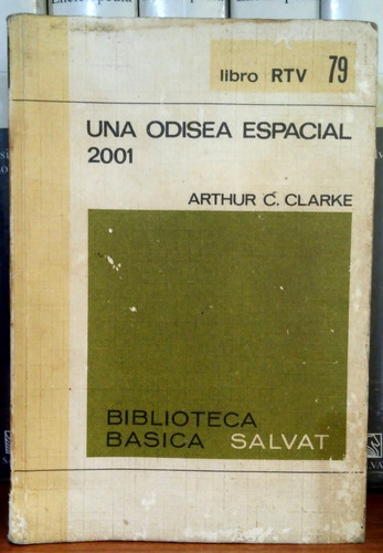 Clarke, Arthur C - Una Odisea Espacial 2001 (1970)