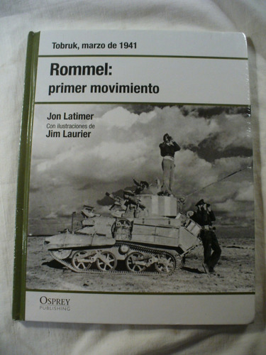 Rommel: Primer Movimiento - Jon Latimer - Osprey - Ver Envío