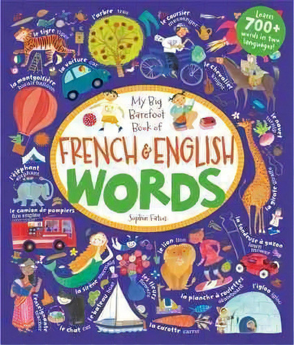 My Big Book Of French And English Words, De Sophie   Fatus. Editorial Barefoot Books Ltd, Tapa Dura En Inglés